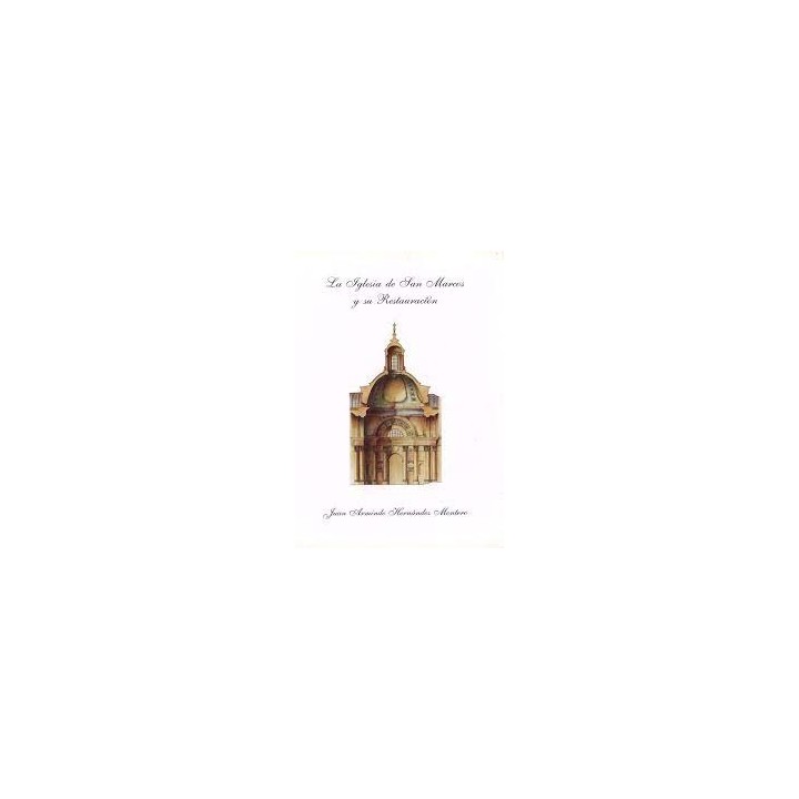 La Iglesia de San Marcos y su Restauración